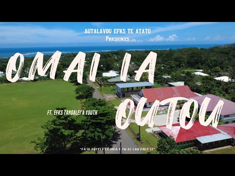 Autalavou EFKS Te Atatu - Omai Ia Outou (Official Music Video)