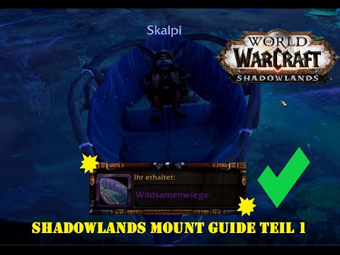 World of Warcraft wow Wildsamenwiege Guide Shadowlands Mounts deutsch