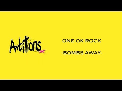 Bombs Away -ONE OK ROCK lyrics video