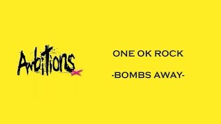 Bombs Away -ONE OK ROCK lyrics video