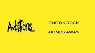 Download lagu Bombs Away -ONE OK ROCK lyrics video mp3 Download lagu Bombs Away -ONE OK ROCK lyrics video mp3