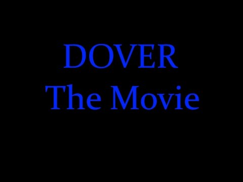 [DOVER] - The Movie