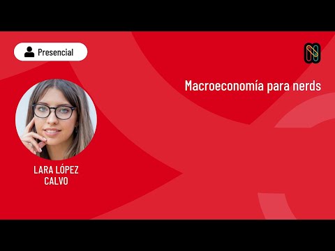 Macroeconomía para nerds
