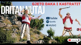 Dritan Nutaj - Gjeto Daka I Kastratit