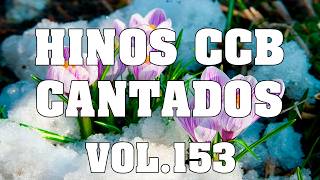 CD Completo Hinos CCB Cantados - Lindos Hinos CCB Cantados Vol.153 #ccb #hinosccb