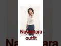 Nayantara Outfit Fasion Nayantara Outfit Subscribe Shorts
