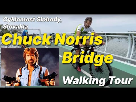 Chuck Norris Bridge (Cyklomost Slobody), Slovakia - Walking Tour