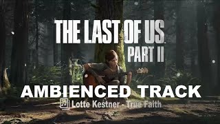 The Last of Us Part 2 TV Spot Soundtrack - True Faith by Lotte Kestner