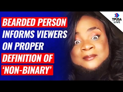 Bearded Person Informs Viewers On Proper Definition Of ‘Non-Binary’