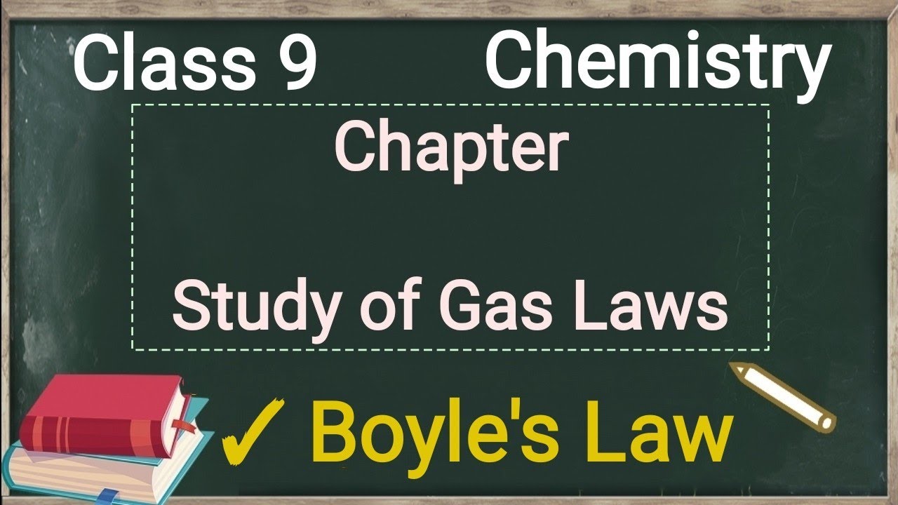 ICSE Class 9 Chemistry Chapter Study of Gas Laws | Boyle's law