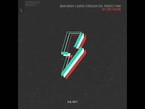 Mark Knight & Darius Syrossian Feat Prospect Park - Get This Feeling