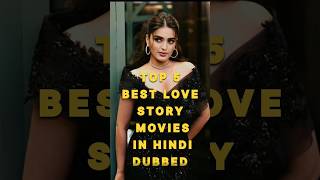 Download lagu Top 5 best love story movies in hindi dubbed  #lovestory #movie #south mp3 Download lagu Top 5 best love story movies in hindi dubbed  #lovestory #movie #south mp3