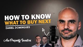 Highlights - 🏘 How To Know What To Buy Next - Daniel Domingues 🤝- 01/10/2025 - AUS Prop - Jef & Joe