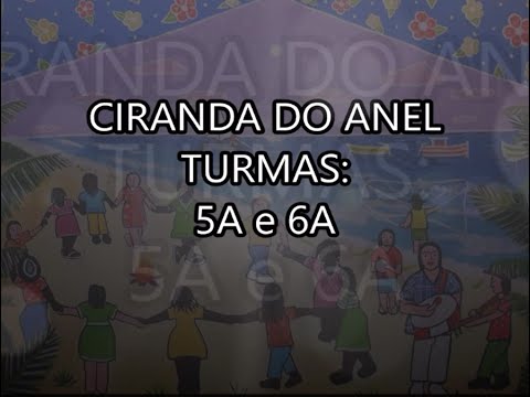 Ciranda do Anel Turmas 5A e 6A