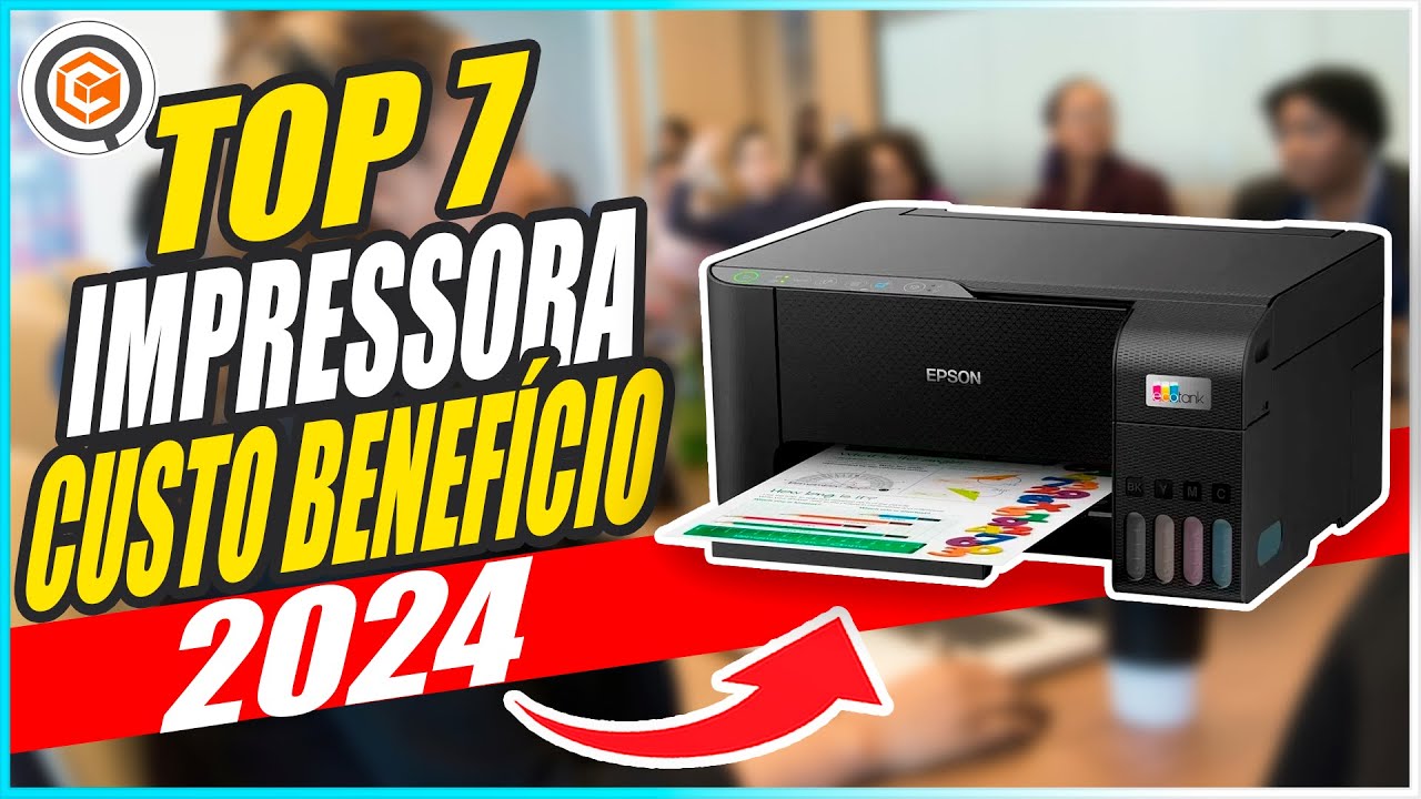 Qual a MELHOR IMPRESSORA CUSTO-BENEFÍCIO para COMPRAR ATUALMENTE? ➽ 06-2024