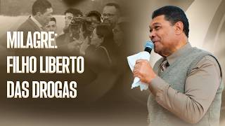 MILAGRE: FILHO LIBERTO DAS DROGAS