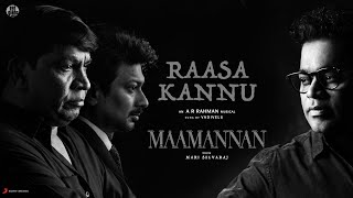 MAAMANNAN - Raasa Kannu Lyric | Udhayanidhi Stalin | Vadivelu | A.R Rahman | Mari Selvaraj
