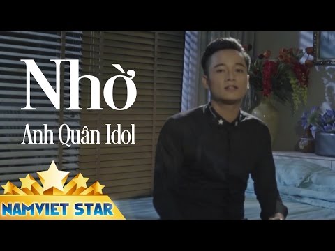 Nhờ - Anh Quân Idol