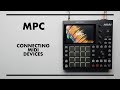 MPC CONNECTING MIDI DEVICES