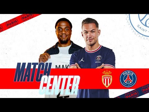 Match Center AS Monaco - Paris Saint-Germain avec AF5 et Tripy Makonda