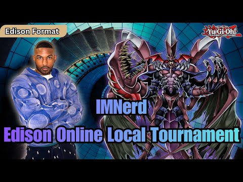 IMNerd Online Local | Yugioh Edison Format ft @Cimoooooooo