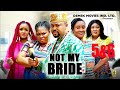 NOT MY BRIDE 5&6 (NEW TRENDING MOVIE) - MIKE GODSON LATEST NOLLYWOOD MOVIE