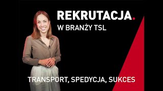 Ile zarabia spedytor? Jakie są trendy w rekrutacji do TSL? Transport, Spedycja, 