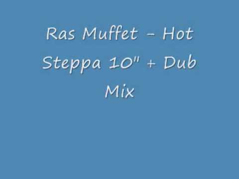 Ras Muffet - Hot Steppa + Dub Mix