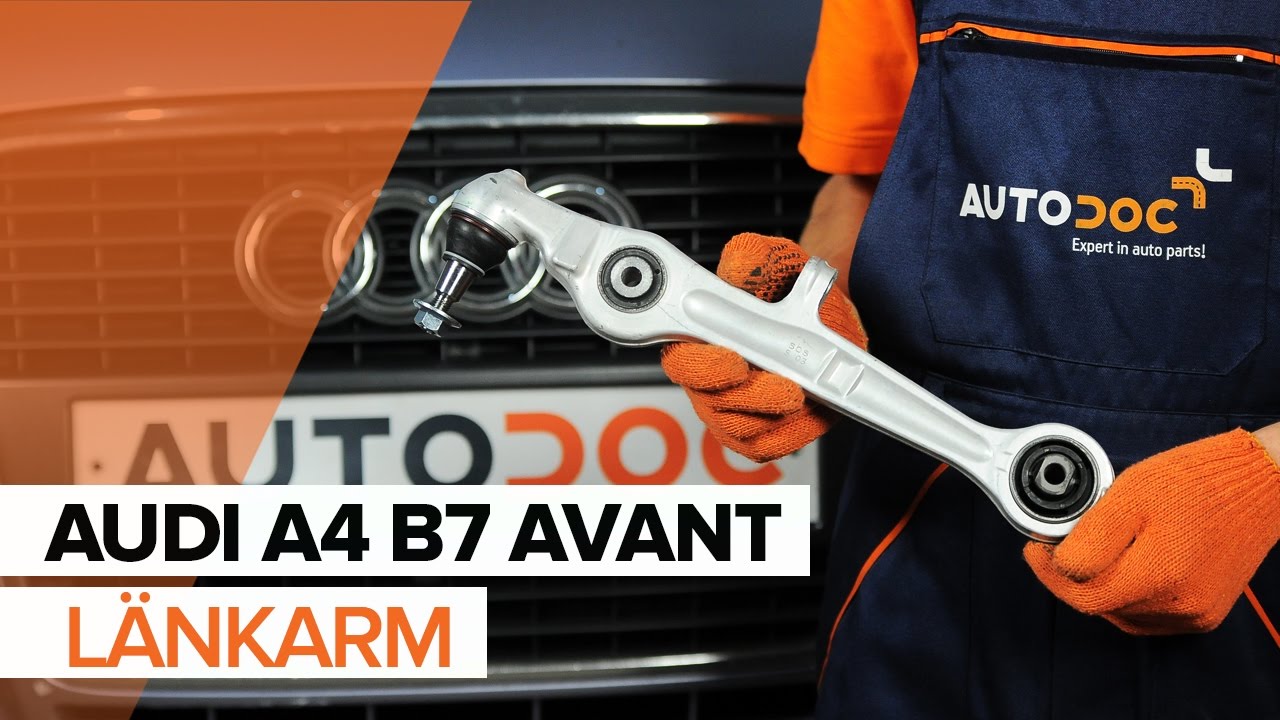 Byta främre undre arm på Audi A4 B7 Avant – utbytesguide