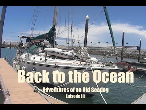 Back to the Ocean.  Adventures of an old Seadog, ep111