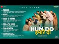 Hum Do Hamare Do - Full Album | Rajkummar | Kriti | Paresh R | Ratna P | Sachin - Jigar | Shellee