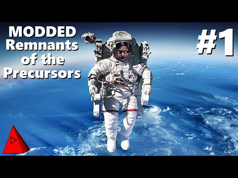 MODDED Remnants of the Precursors - NeoHuman - Fractal Fun - Let's Play #1 - Modnar MOD35a RotP 0.94