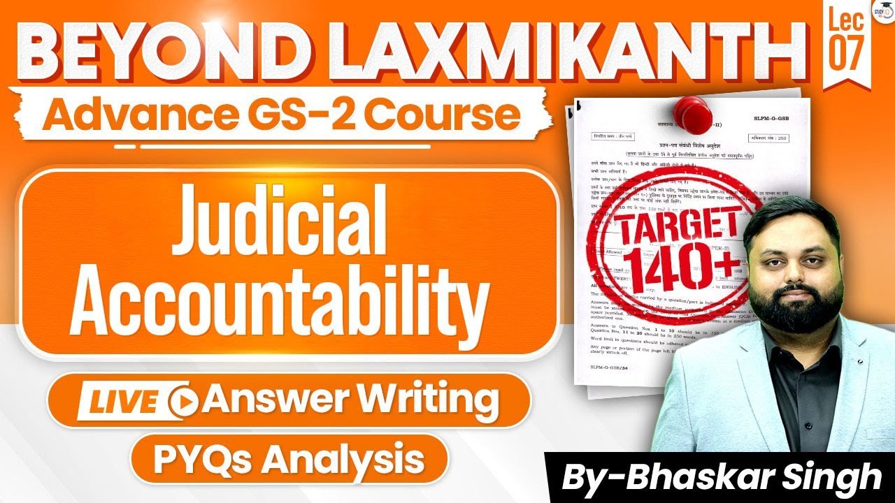 Judicial Accountability | Lec 7 | Beyond Laxmikanth | Advanced GS-2 Course | StudyIQ