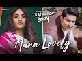Mann Lovely - Tera Kya Hoga Lovely | Randeep H, Ileana D | Abhay J, Madhubanti B, Amit T, Irshad K