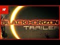 Black Horizon Official Trailer (by HETHFILMS) 