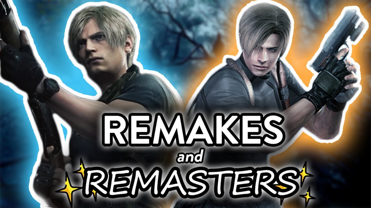 Remakes and Remasters - What's The Point?