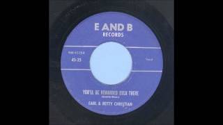 Earl & Betty Christian - You'll Be Rewarded Over There - Gospel Bop 45