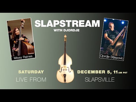Bluegrass Slap Bass w/ MISSY RAINES - Slapstream with Djordje #26