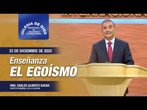 Enseñanza: El egoísmo, Hno. Carlos Alberto Baena, 23 de diciembre de 2020, IDMJI.