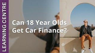 Can 18 year olds get car finance | OSV Learning Centre