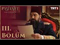 Payitaht Abdülhamid 111. Bölüm
