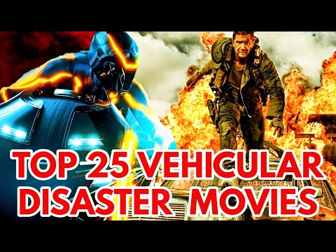 Top 25 Vehicular Disaster Movies a.k.a Carmageddon Films Of All Time