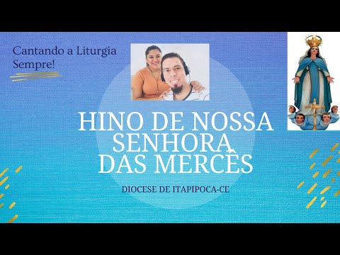 HINO DE NOSSA SENHORA DAS MERCÊS