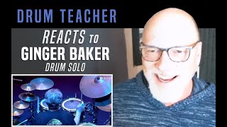 Drum Teacher Reacts to Ginger Baker - Drum Solo