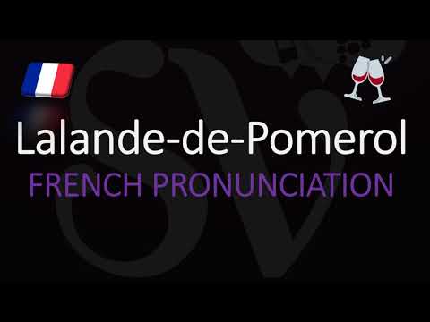 How to Pronounce Lalande de Pomerol? French Bordeaux Wine Pronunciation