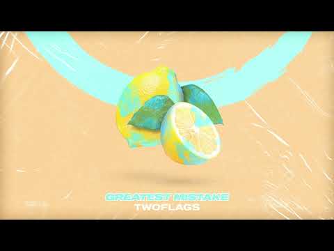 TWOFLAGS - Greatest Mistake