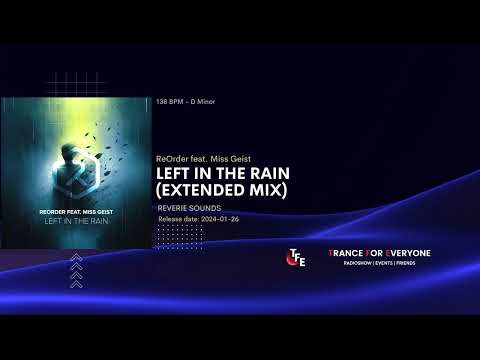 ReOrder feat  Miss Geist - Left in the Rain (Extended Mix) REVERIE SOUNDS