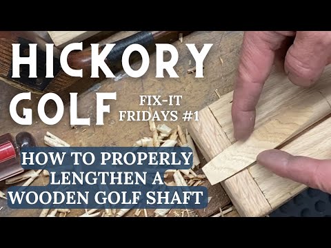 Lengthening a Wooden Golf Shaft - Fix-It Fridays #1