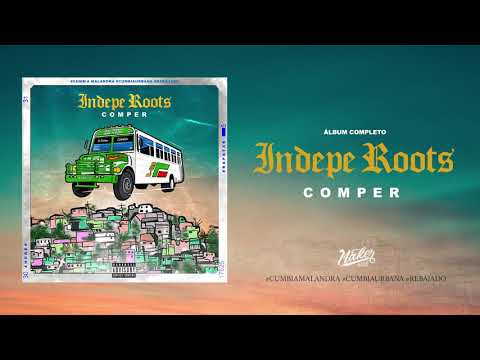 Indepe Roots -Oí nomás ese cumbion (Audio)