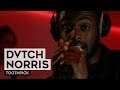 THE TUNNEL: Dvtch Norris - Toothpick (Live)